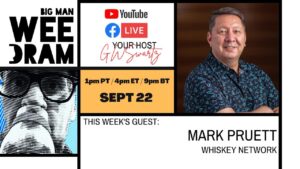 Big Man Wee Dram Episode featuring Mark Pruett of Whiskey Network