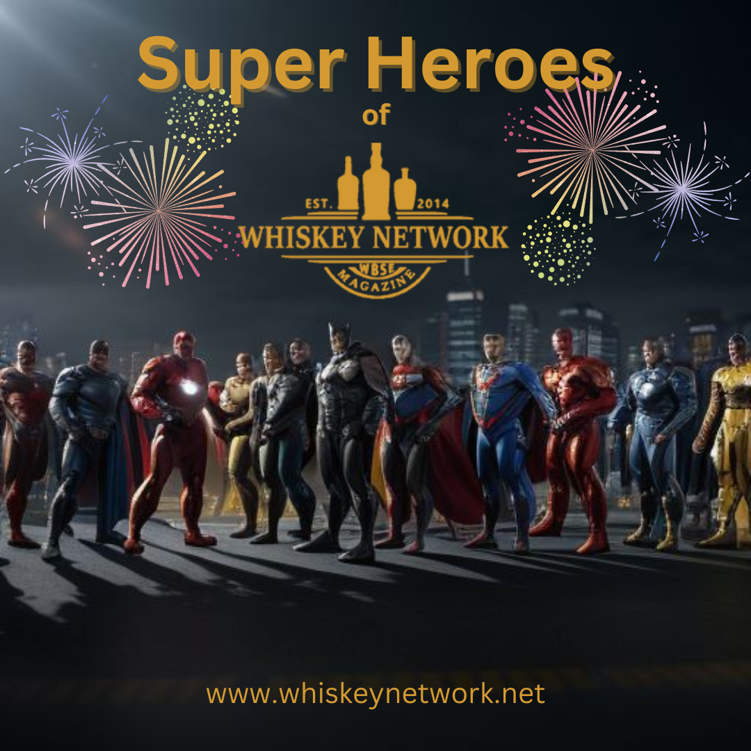 The Super Heroes of Whiskey Network